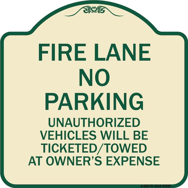 Signmission Fire Lane No Parking Unauthorized Vehicles Will Be Ticketed Towed at Owners Expense, TG-1818-23993 A-DES-TG-1818-23993 - main